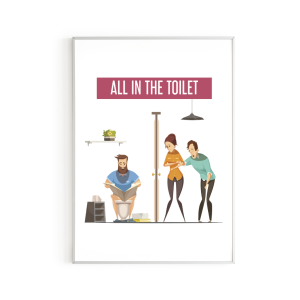 All in the toilet